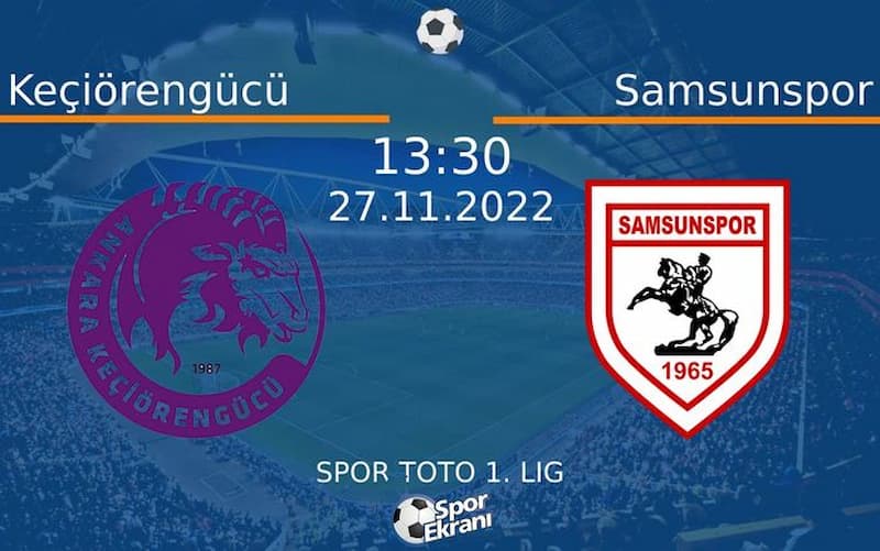 Soi kèo Keciorengucu vs Samsunspor 17h30 ngày 27/11/2022, Giải hạng Nhất Thổ Nhĩ Kỳ