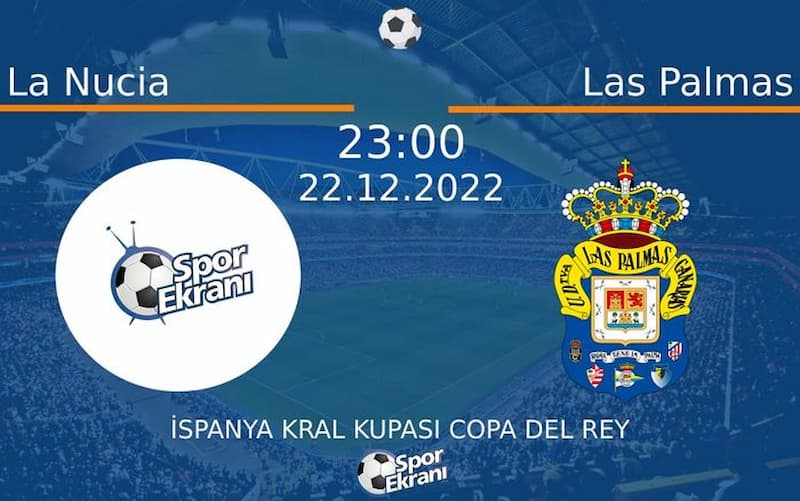 Soi kèo La Nucia vs Las Palmas 3h ngày 23/12/2022, cúp Quốc gia Tây Ban Nha