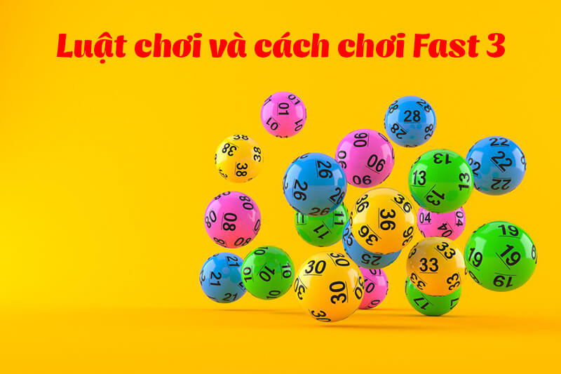 Hướng dẫn chơi xổ số fast 3